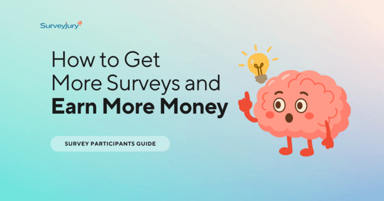 How to Get More Surveys and Earn More Money