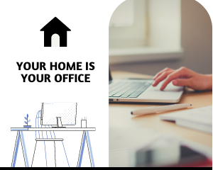 Your Home is Your Office
