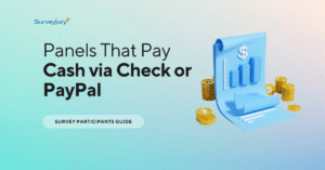 Get paid by Cheque or PayPal for Surveys