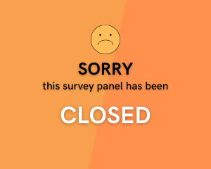 Sorry this survey panel has been closed