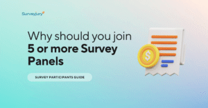 Why Should you Join 5 or More Survey Panels