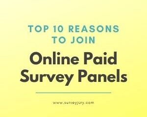 Top 10 Reasons to join Paid Survey Panels