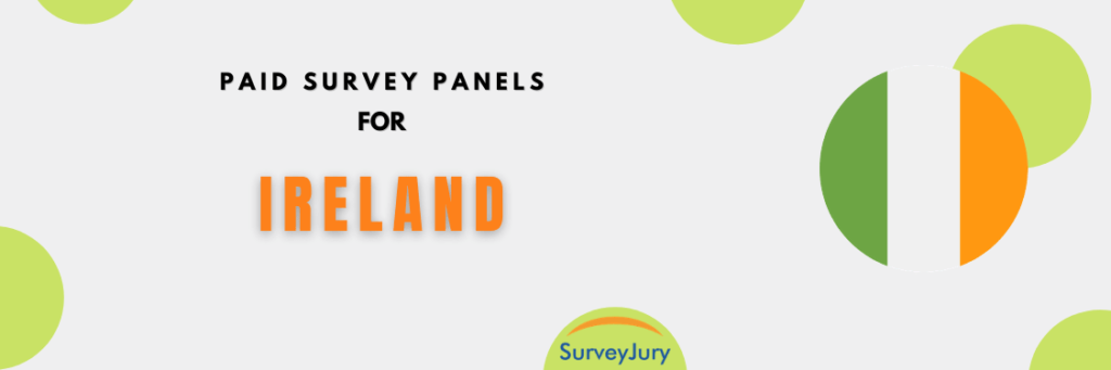 Paid Survey Panels For Ireland