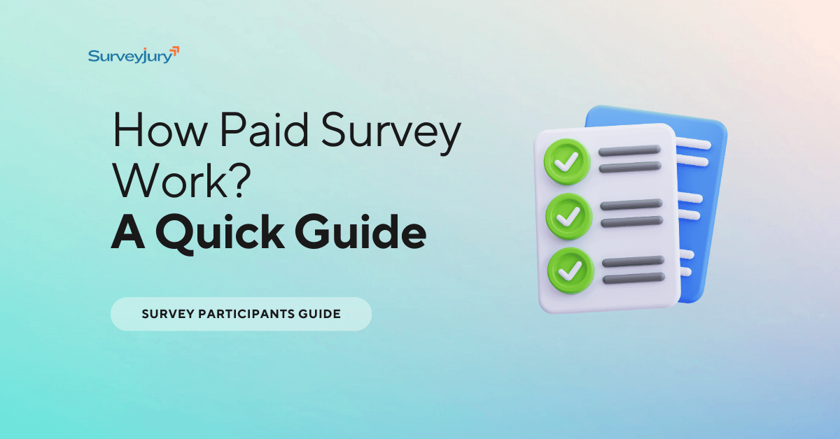 How Paid Survey Work? A Quick Guide. - Survey Jury