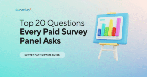 Top 20 Questions every paid survey panel asks you